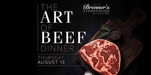 The Art of Beef Dinner  - Brenner\u2019s on the River Walk