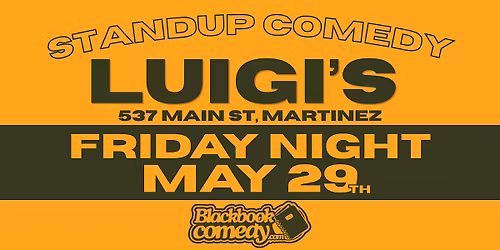 Standup Comedy at Luigi's Martinez