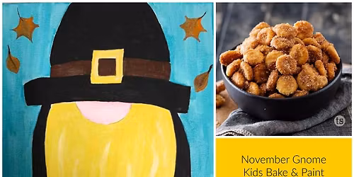 SOLD OUT: November Gnome Kids Bake & Paint