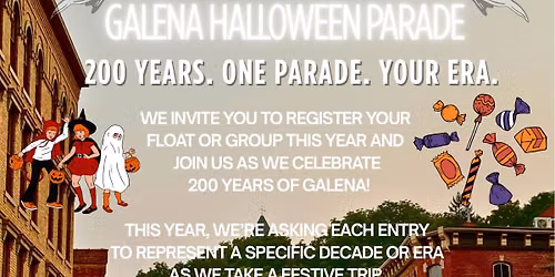 46th Annual Galena Halloween Parade: 200 Years. One Parade. Your Era.