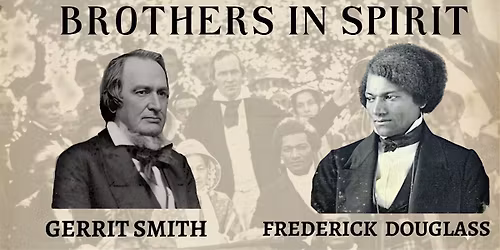 Author Talk: Brothers in Spirit, Gerrit Smith and Frederick Douglass