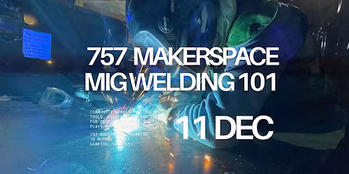 MIG Welding 101 NFK with Beau (16+)