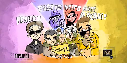 Tha Patk\u00e1nyz, Mikee Mykanic, FRANKO, F\u00fcst\u00f6s, Detto \/ RapCaviar \/ Pl\u00e1zs Si\u00f3fok \/ 2026.06.05.