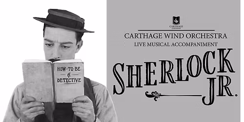 Sherlock, Jr. with the Carthage Wind Orchestra