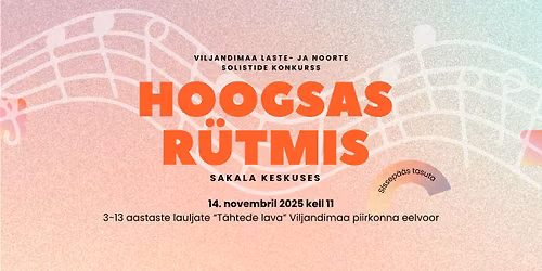 Viljandimaa laste- ja noorte solistide konkurss "HOOGSAS R\u00dcTMIS"