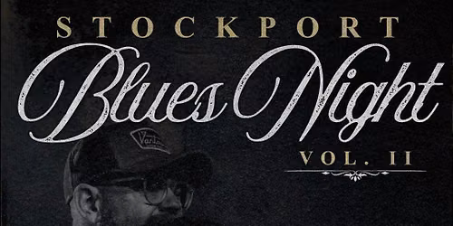 Stockport Blues Night Vol II - Ross Harding, John W Doyle, +1 Artist TBA &amp; Andy Preston