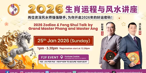 2026 Zodiac & Feng Shui Talk by Grand Master Phang and Master Ang