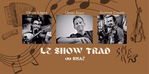 Le Show Trad du SMA\u00c9