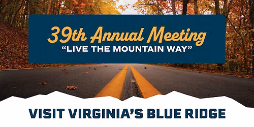 Visit Virginia's Blue Ridge 39th Annual Meeting