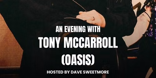 An Evening With Tony McCarroll