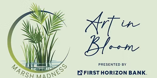 Art in Bloom Presented by First Horizon Bank