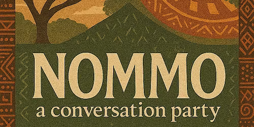 NOMMO: A Conversation Party