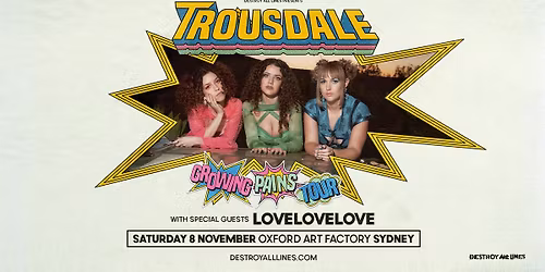 Trousdale \/\/ Sydney \/\/ Growing Pains Tour \/\/ Oxford Art Factory \/\/ 18+