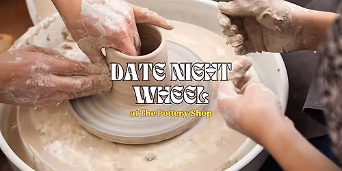 Date Night Wheel at The Pottery Shop