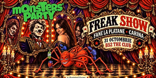 Monsters' Party: Freak Show @ B52 The Club