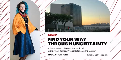 Education PAG Workshop: Find Your Way Through Uncertainty