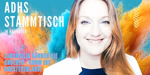 ADHS Stammtisch Hannover \u2013 ehrlich, wild & alles au\u00dfer langweilig