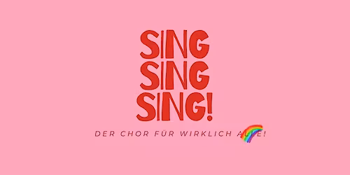 SING SING SING Chor - ZUSATZTERMIN