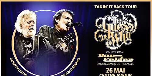 The Guess Who: Takin It Back Tour | Centre Avenir