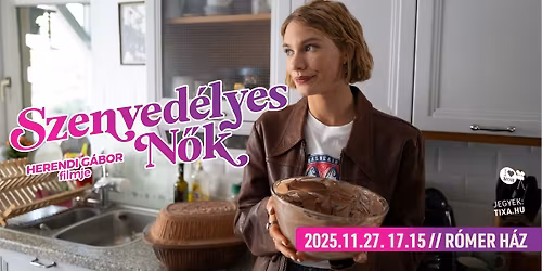 Szenved\u00e9lyes n\u0151k \/\/ Premier napon a R\u00f3mer H\u00e1zban