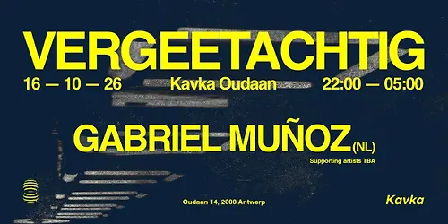 Vergeetachtig invites Gabriel Muñoz