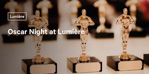 Oscar Night at Lumi\u00e8re