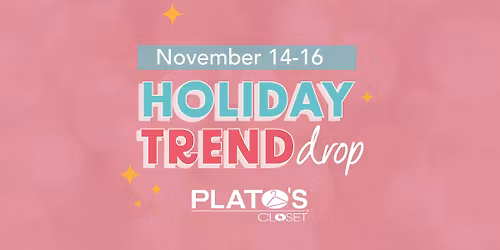 Holiday Trend Drop @ Plato's Closet Nanaimo