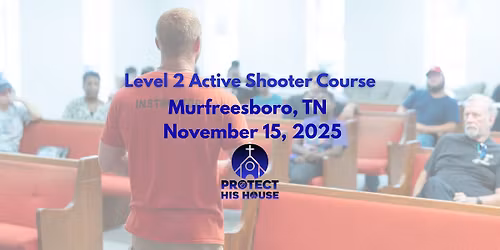 Active Shooter Defense Level 2: - Murfreesboro, TN 9:00AM- 5:00PM
