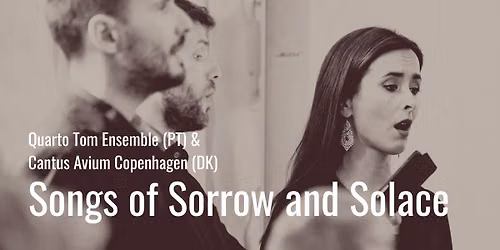 KONCERT: Songs of Sorrow and Solace \/\/ S:ta Maria kyrka, Helsingborg