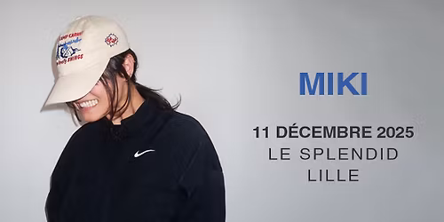 Miki - Le Splendid, Lille - 11.12.25