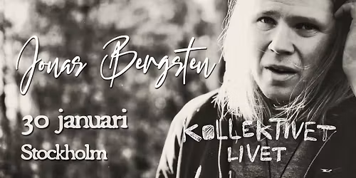 Jonas Bergsten | Kollektivet Livet