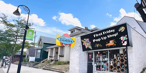 First Friday Beehive Pop Up Shop!