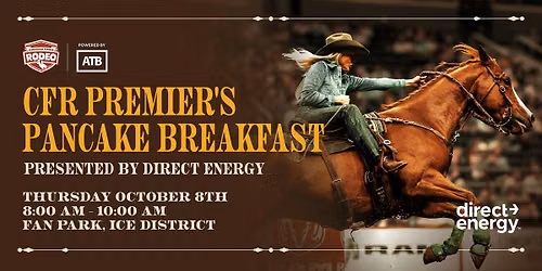 CFR Premier's Pancake Breakfast Presented by Direct Energy