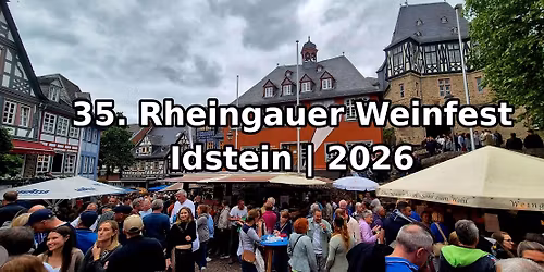 35. Rheingauer Weinfest in Idstein
