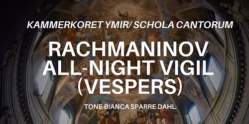Rachmaninov: All-Night Vigil opus 37 (Vespers)