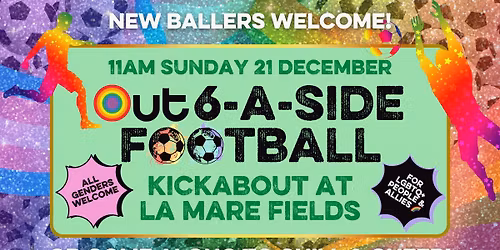 \u26bd Kickabout @ La Mare Fields - OUT Active 6-aside footy \ud83c\udf08