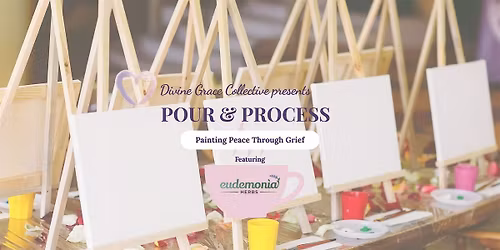 Pour & Process: Painting Peace Through Grief