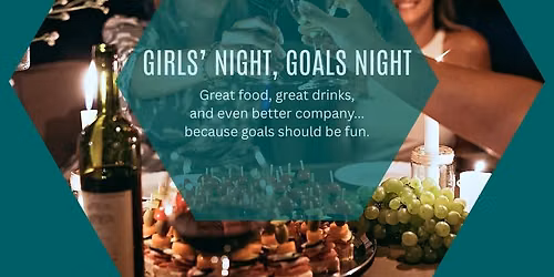 GIRLS' Night GOALS Night - Year-end Celebration!!