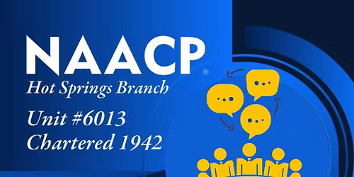 NAACP Hot Springs Branch #6013 Monthly Meeting