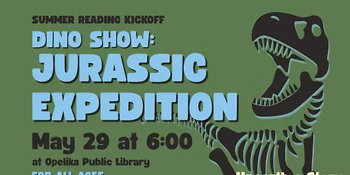 OPL Summer Reading Kick-Off: Dino Show: Jurassic Expedition