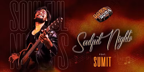 Soulful Bolly ft. SUMIT at Bora Bora Juhu
