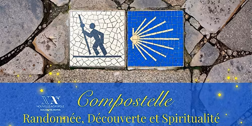 Compostelle: Randonn\u00e9e, D\u00e9couverte et Spiritualit\u00e9