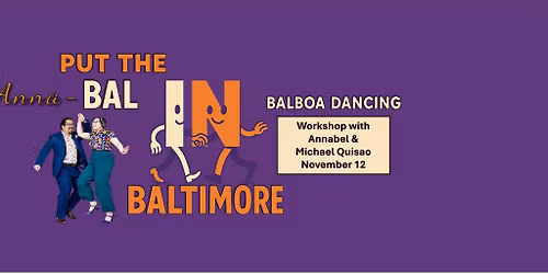 Put the Anna-Bal in Baltimore presents The Goofy Side: Bal-Swing on the Unusual Side