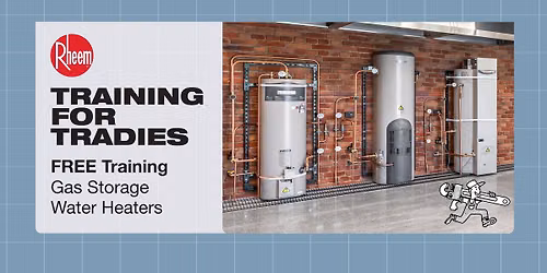 FREE Gas Storage Water Heater Training - Auckland