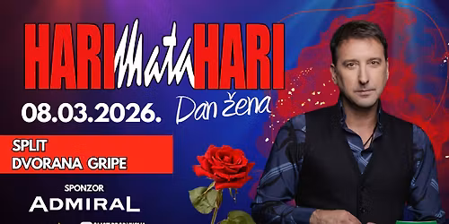 Hari Mata Hari @ Dvorana Gripe Split 08\/03\/2026
