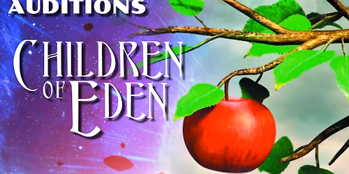 AUDITIONS: Children of Eden