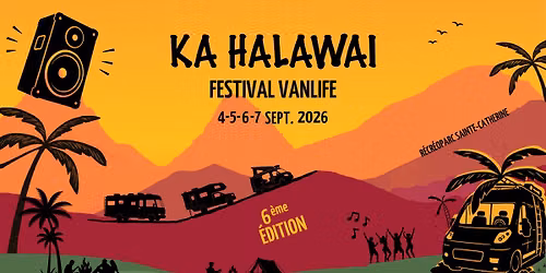 Ka Halawai 2026 - festival vanlife - 6e édition !