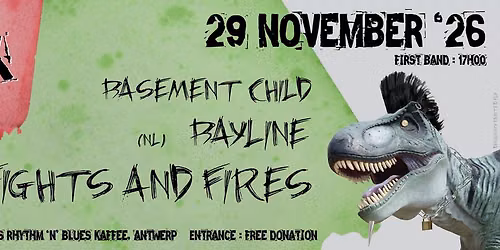 Sunday Punkday, 29 November 2026: FIGHTS AND FIRES (UK) + BAYLINE (NL) + BASEMENT CHILD