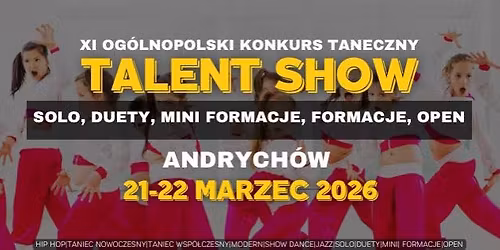 XI OG\u00d3LNOPOLSKI KONKURS TANECZNY \u201eTALENT SHOW\u201d ANDRYCH\u00d3W 2026
