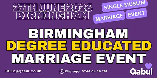 Single Muslim Marriage Event in BIRMINGHAM Degree-Educated Professionals